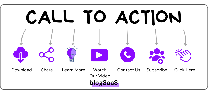 A banner with 'CALL TO ACTION' in bold letters at the top, followed by a row of icons with arrows pointing to them. The icons represent different calls to action: 'Download' with a downward arrow, 'Share' with a share icon, 'Learn More' with a lightbulb, 'Watch Our Video' with a play button, 'Contact Us' with a phone icon, 'Subscribe' with a group of people icon, and 'Click Here' with a hand pointer. 